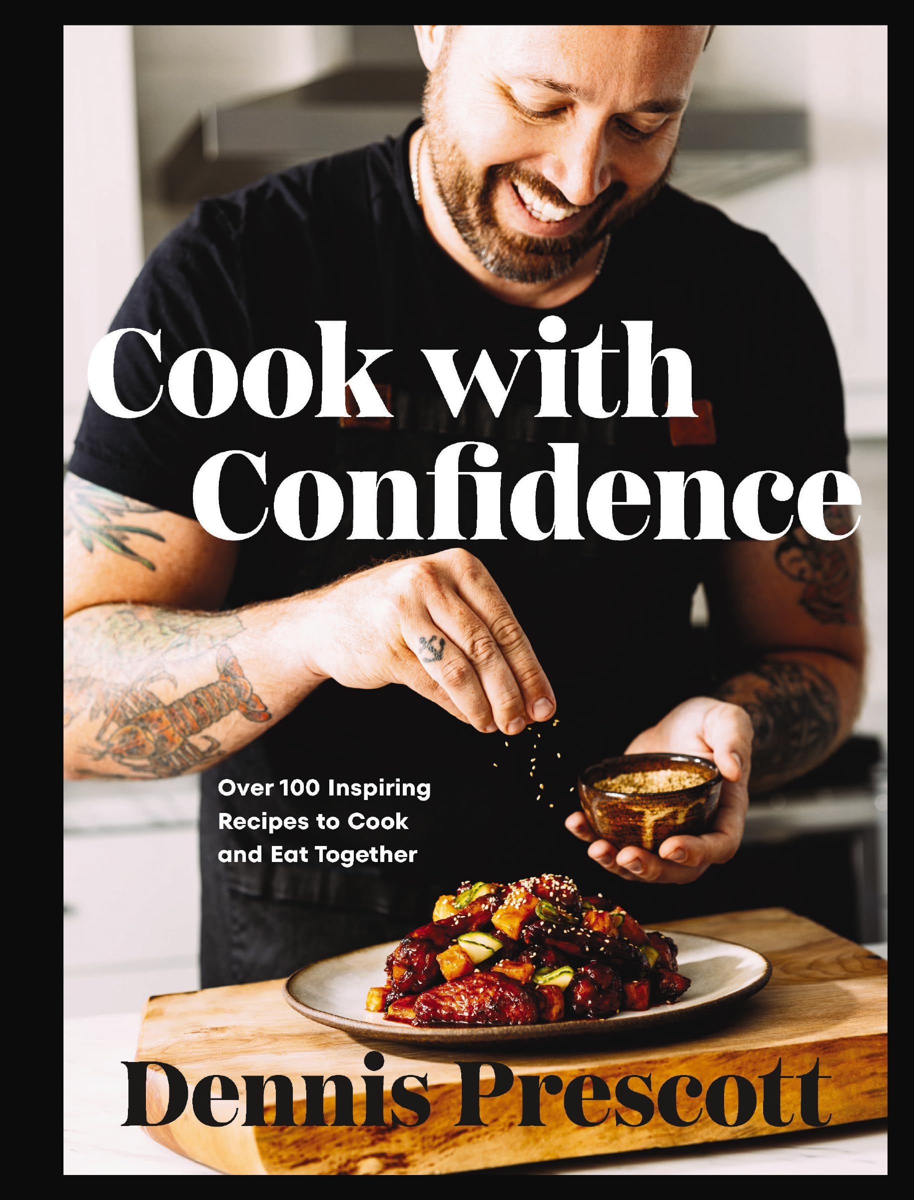 Cook with Confidence: Over 100 Inspiring Recipes to Cook and Eat Together - A Cookbook to Help Take the Stress Out of Mealtime with Fun and Flavor-Packed Recipes