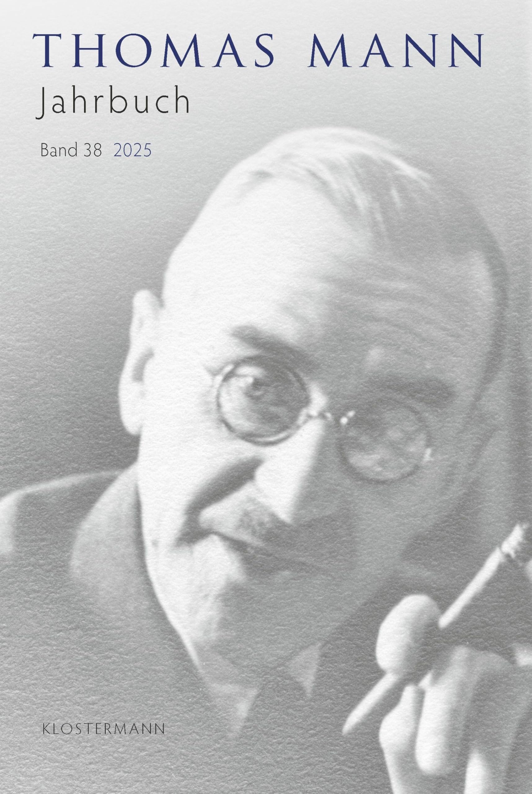 Thomas Mann Jahrbuch Band 38 (2025) (Thomas-Mann-Studien)