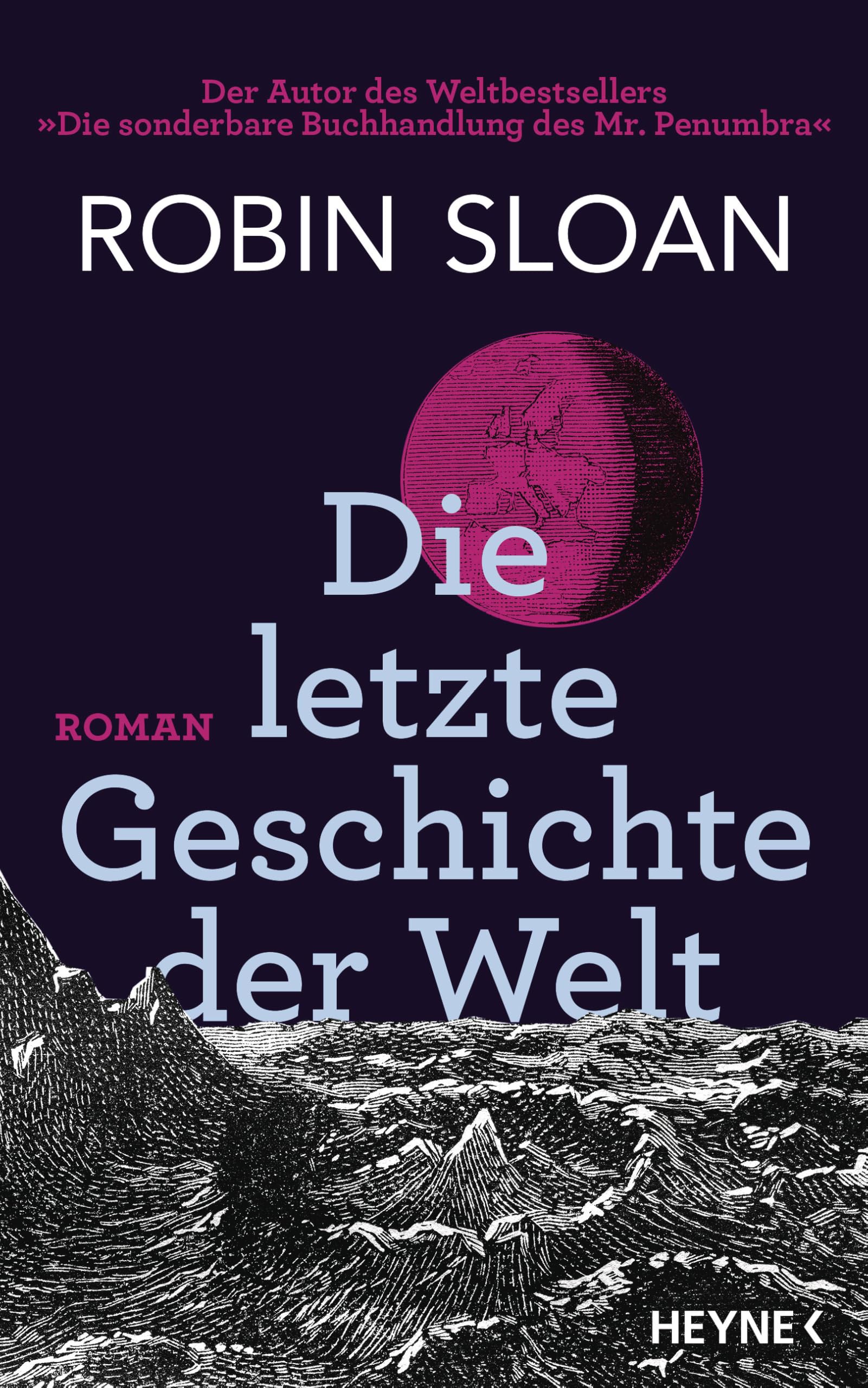 Die letzte Geschichte der Welt: Roman