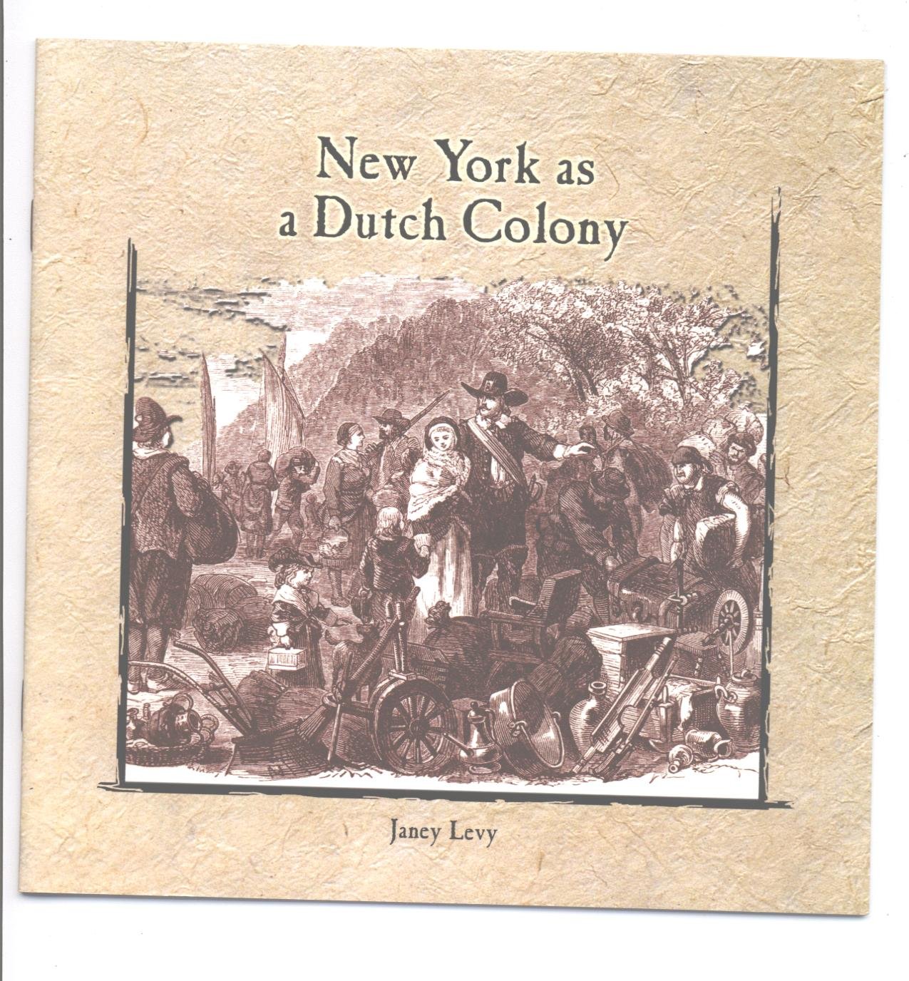 New York As a Dutch Colony (Primary Sources of New York City and New York State)