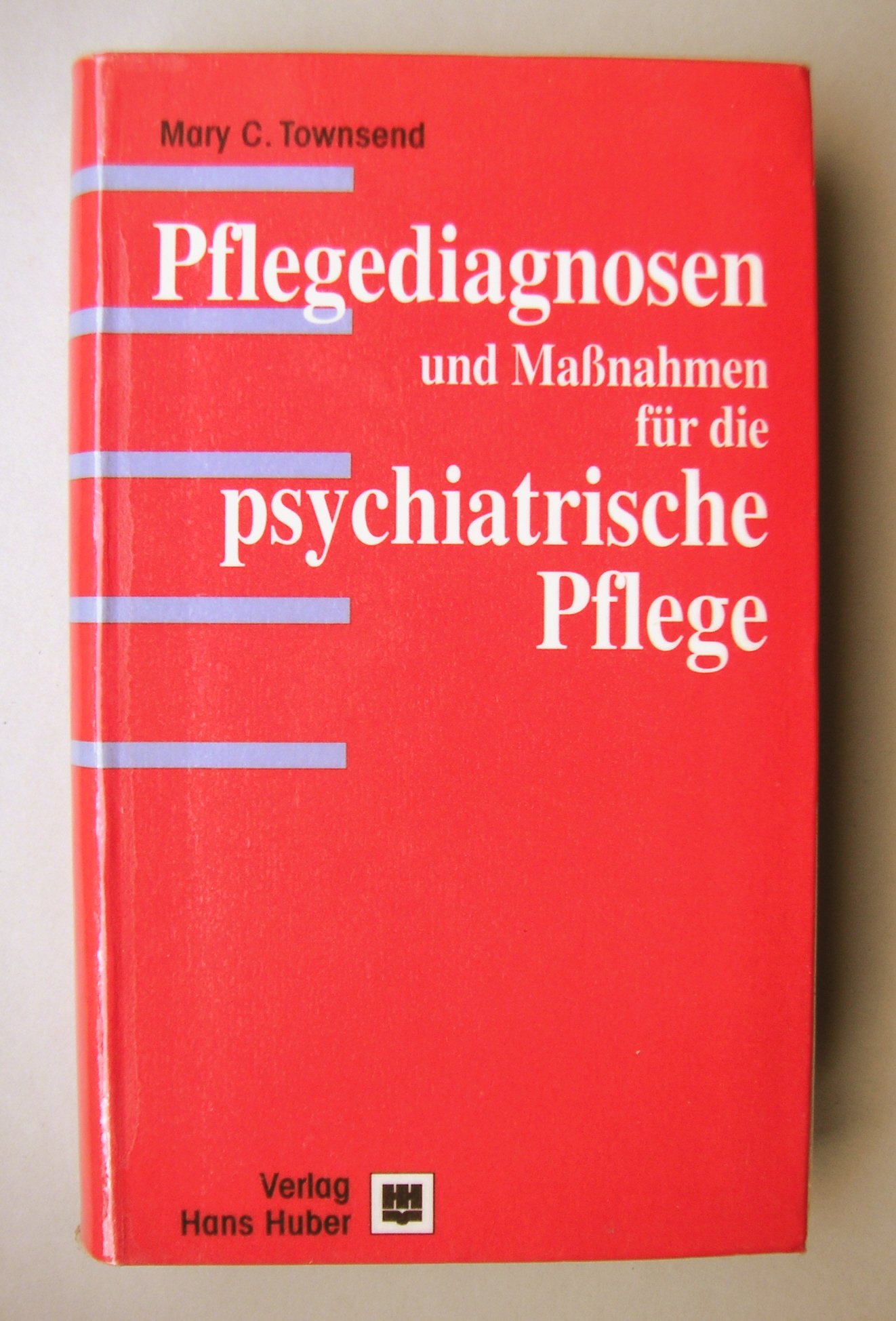 Pflegediagnosen und Massnahmen für die psychiatrische Pflege: Handbuch zur Pflegeplanerstellung