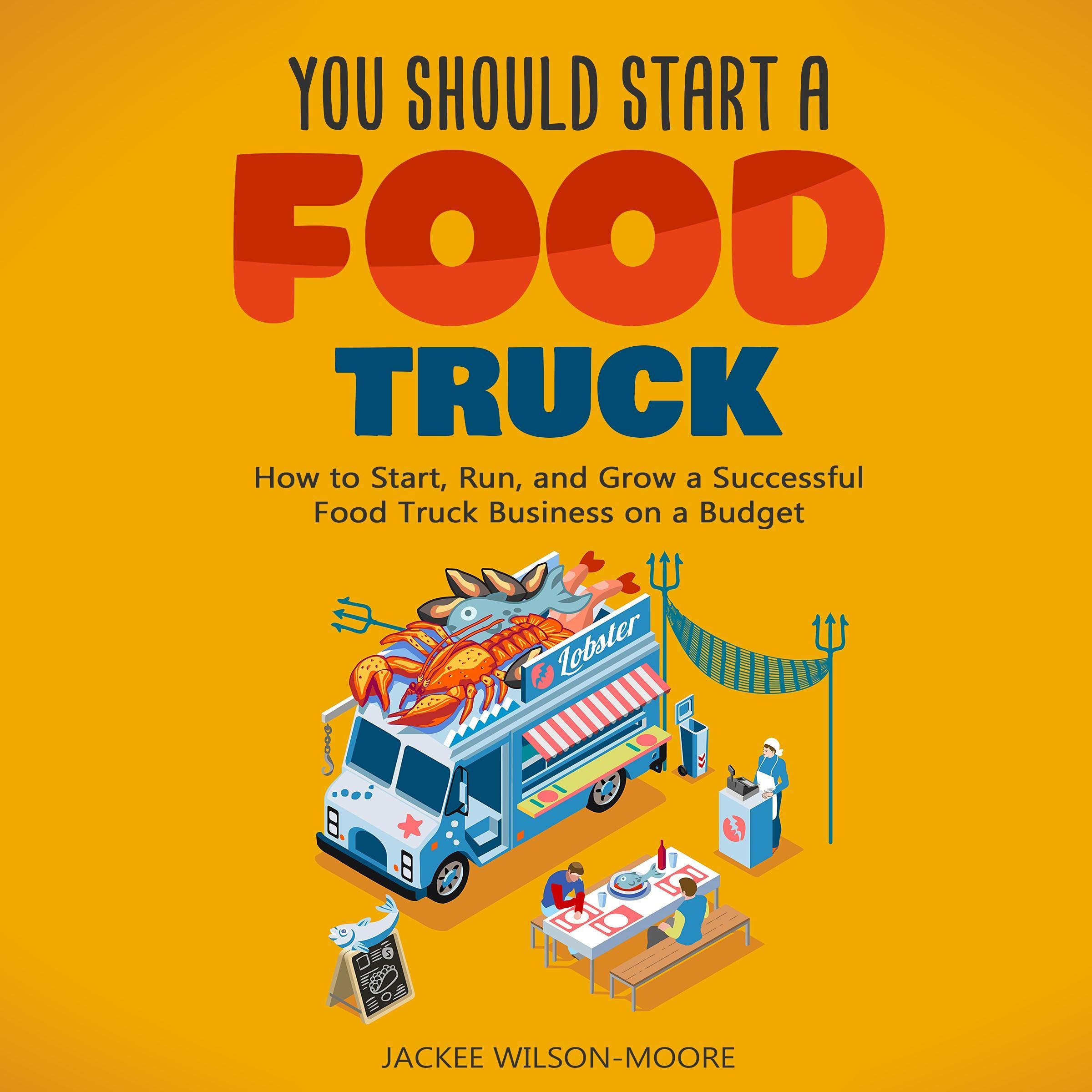 You Should Start a Food Truck