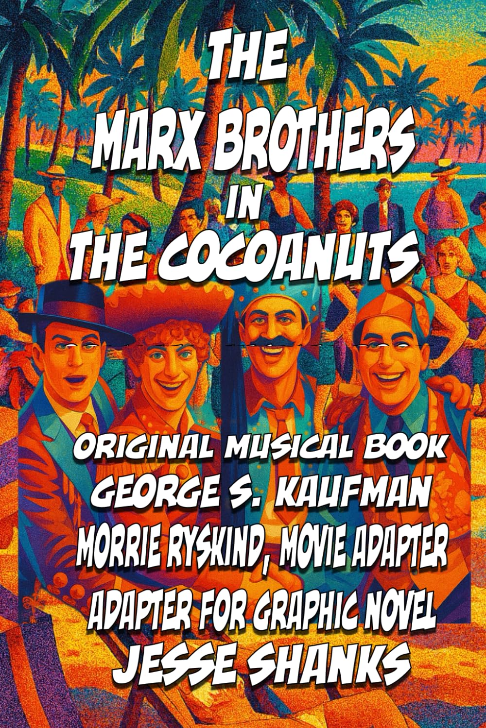 The Marx Brothers in The Cocoanuts (Black-and-White Edition): Graphic Novel Adaptation of the Legendary First Marx Brothers Movie