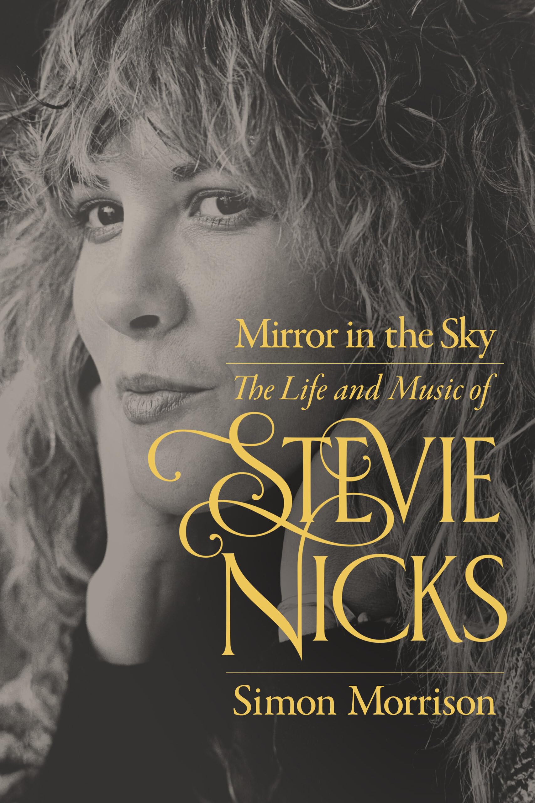 Mirror in the Sky: The Life and Music of Stevie Nicks Hardcover – October 4, 2022