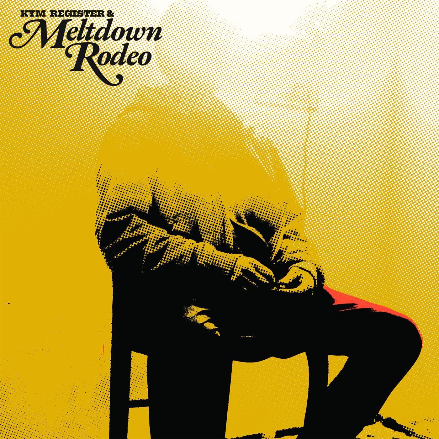 Meltdown Rodeo [VINYL]