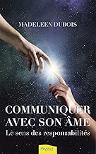 Download Communiquer avec son âme - Le sens des responsabilités PDF
