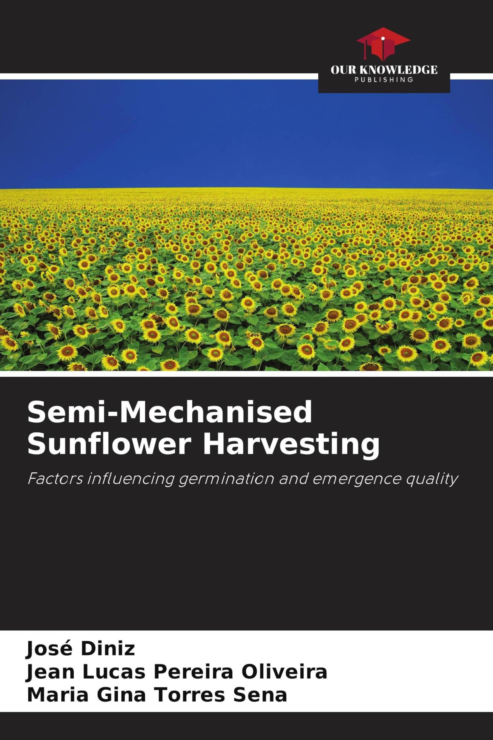 Semi-Mechanised Sunflower Harvesting: Factors influencing germination and emergence quality