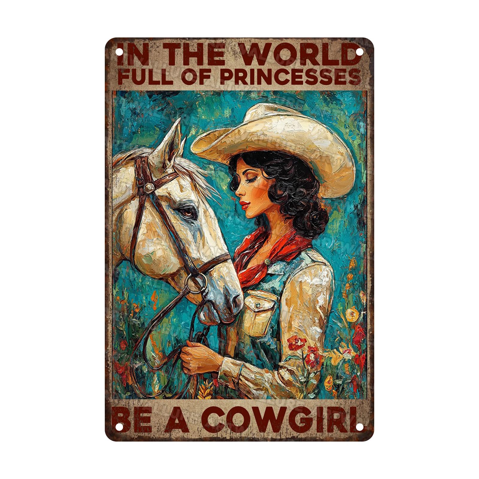 In The World Full Of Princesses Be A Cowgirl Metal Tin Sign Rustic Wall Decor Vintage Western Home Art Iron Painting For Ranch 8x12inch