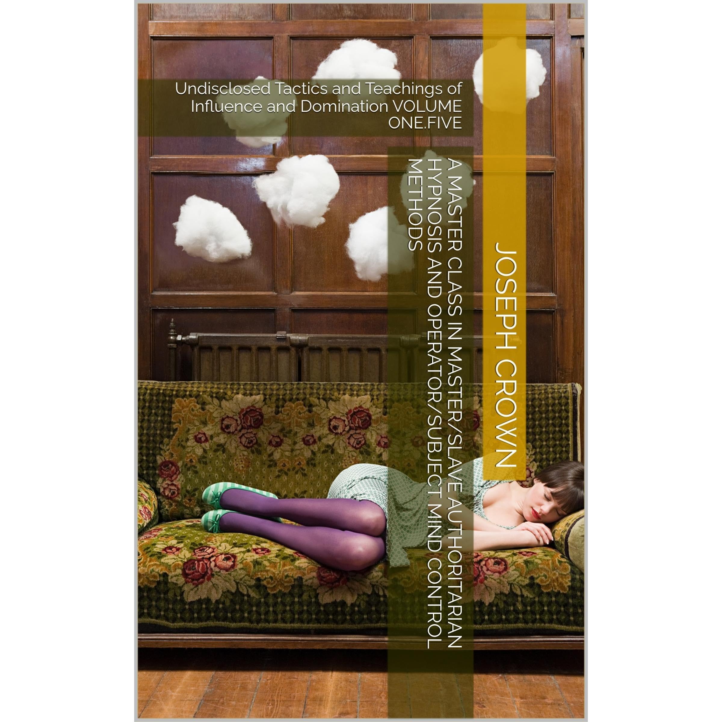 A Master Class in Master/slave Authoritarian Hypnosis and Operator/subject Mind Control methods