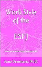 Work Style of the ESFJ: Based on the Myers-Briggs Type Indicator®