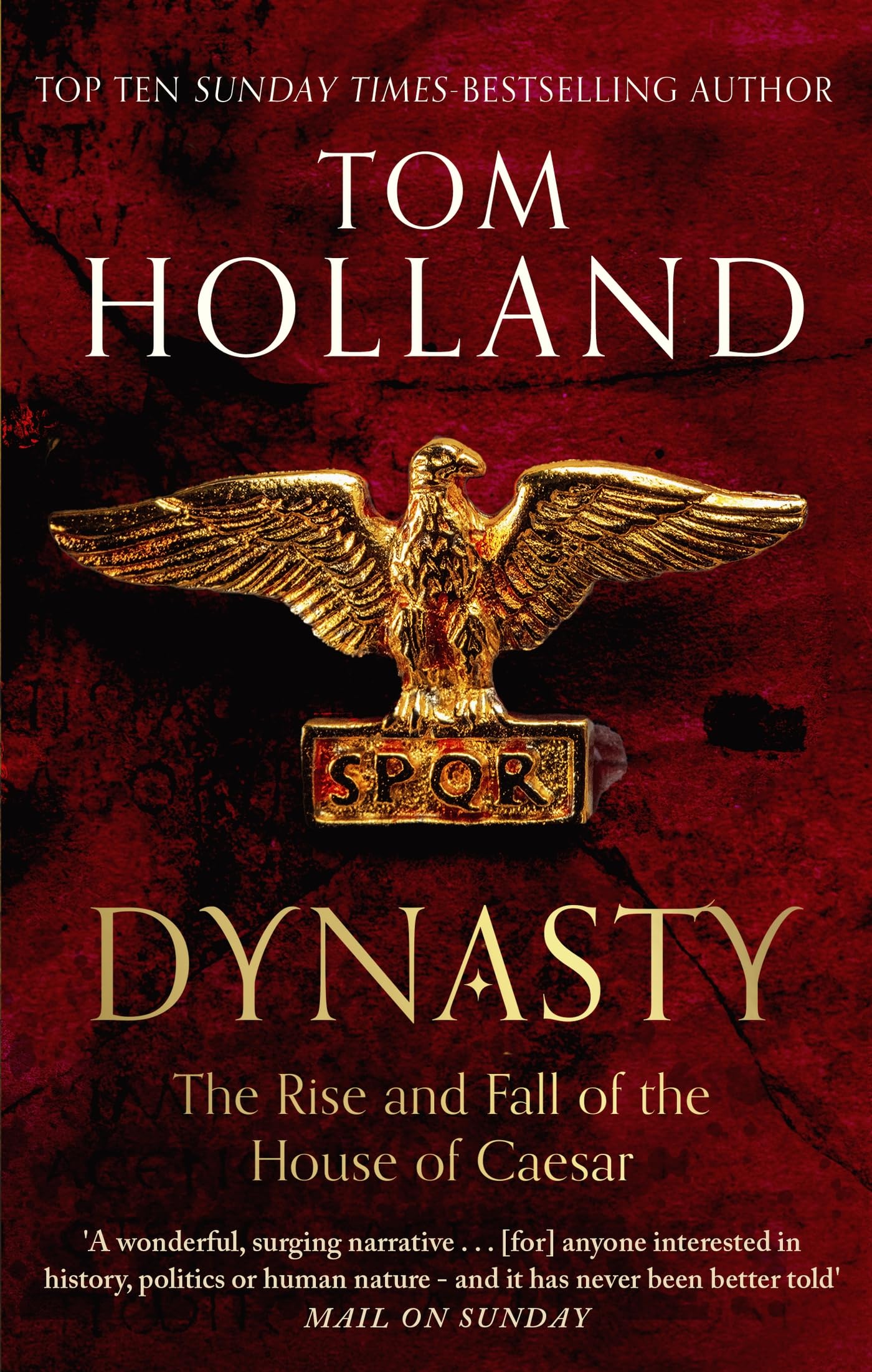 Dynasty: The Rise and Fall of the House of Caesar
