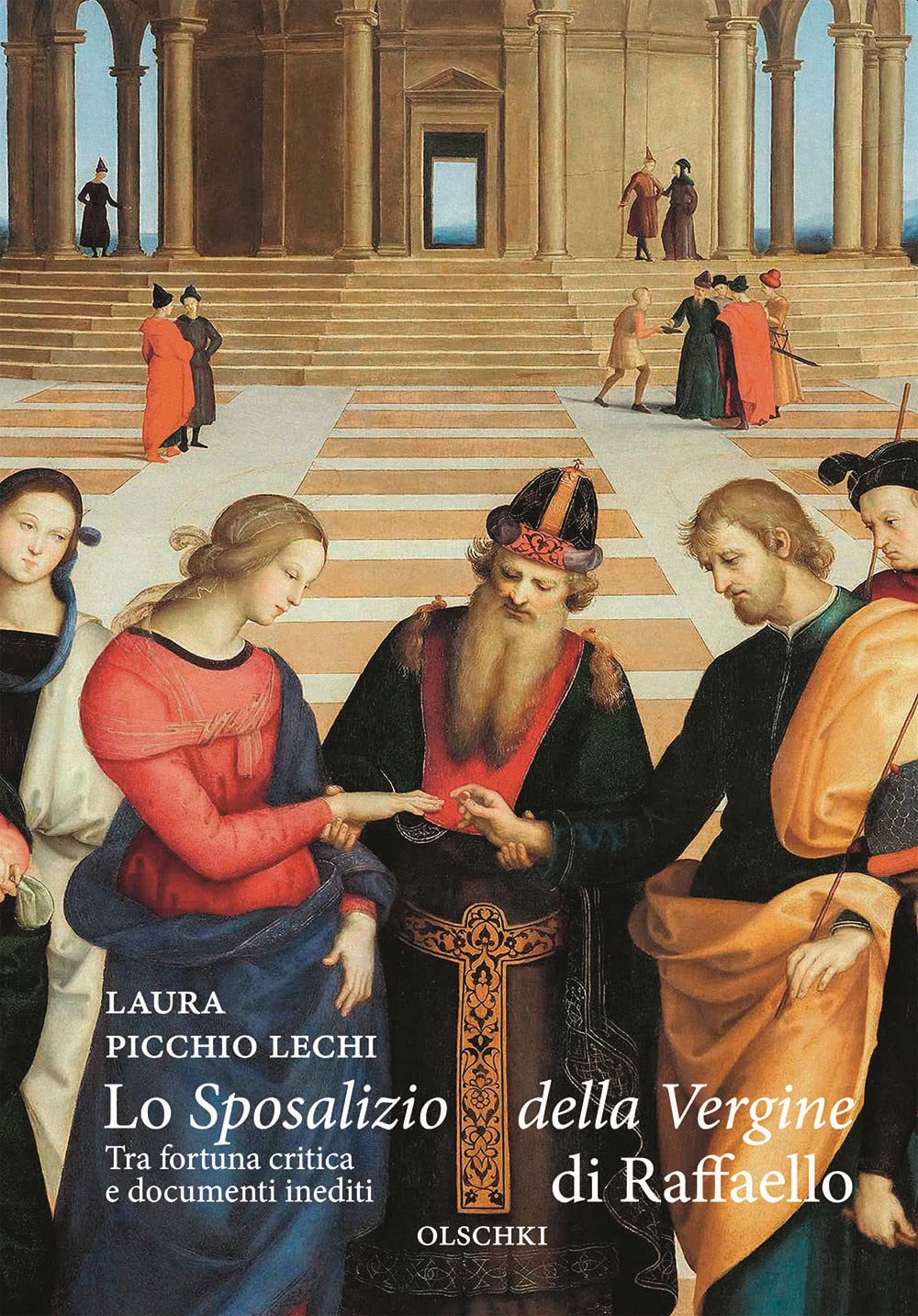 Lo «Sposalizio Della Vergine» Di Raffaello. Tra Fortuna Critica E Documenti Inediti - 4
