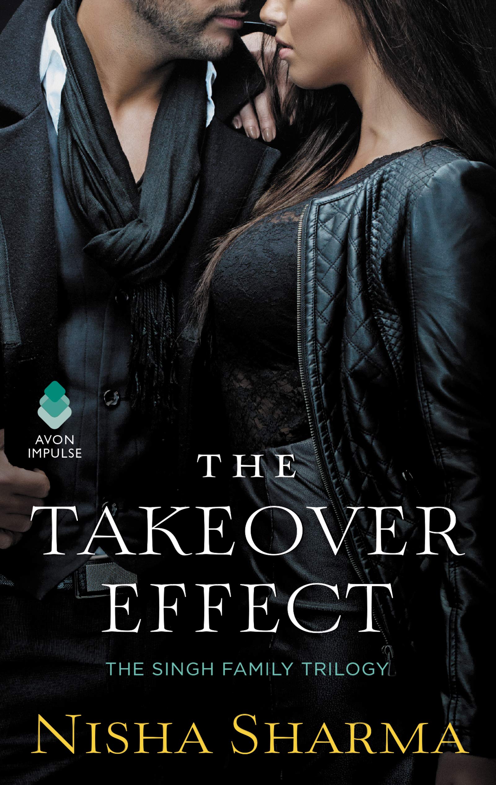 Avon Books The Takeover Effect: The Singh Family Trilogy