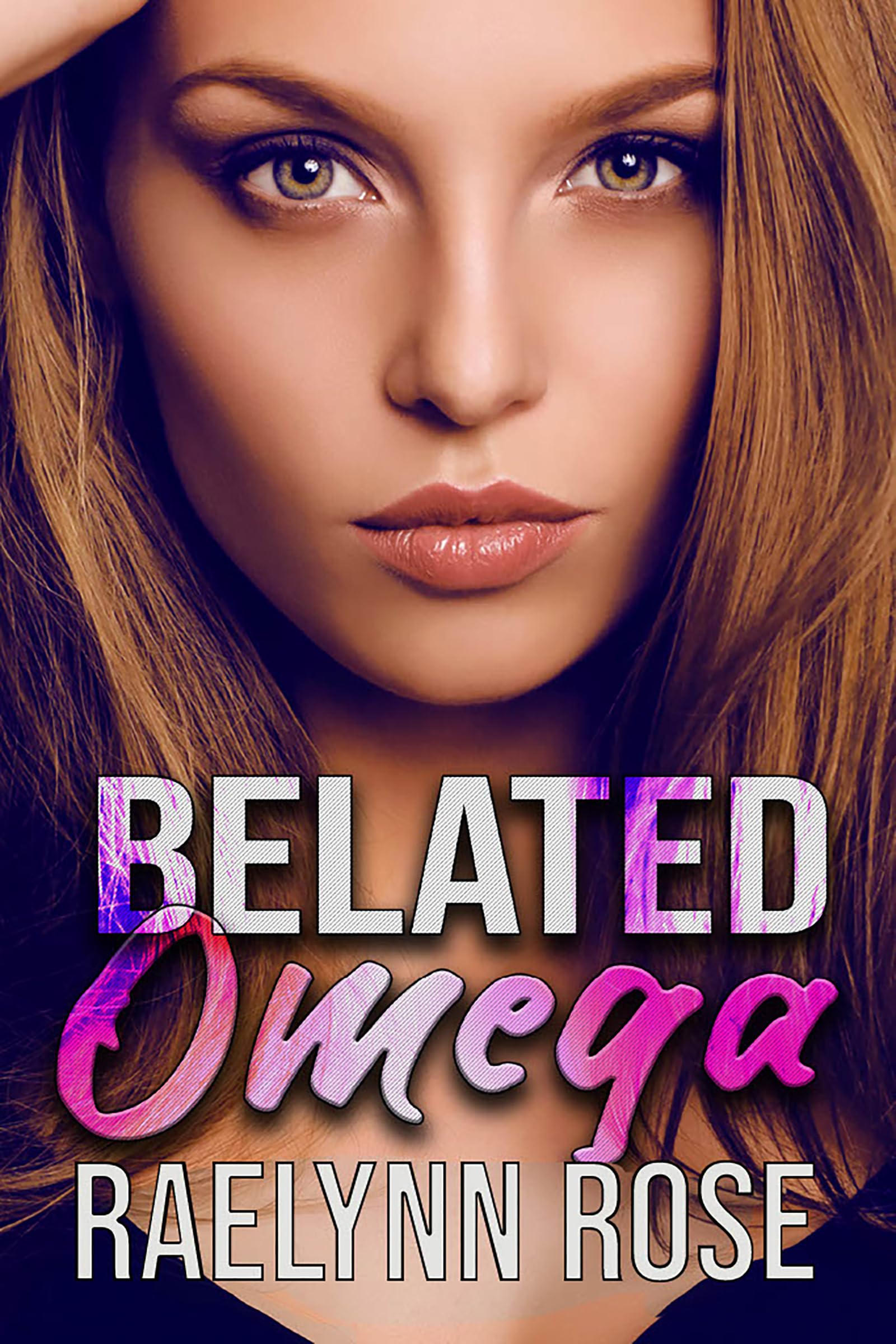 Belated Omega : An Omegaverse Why Choose Romance