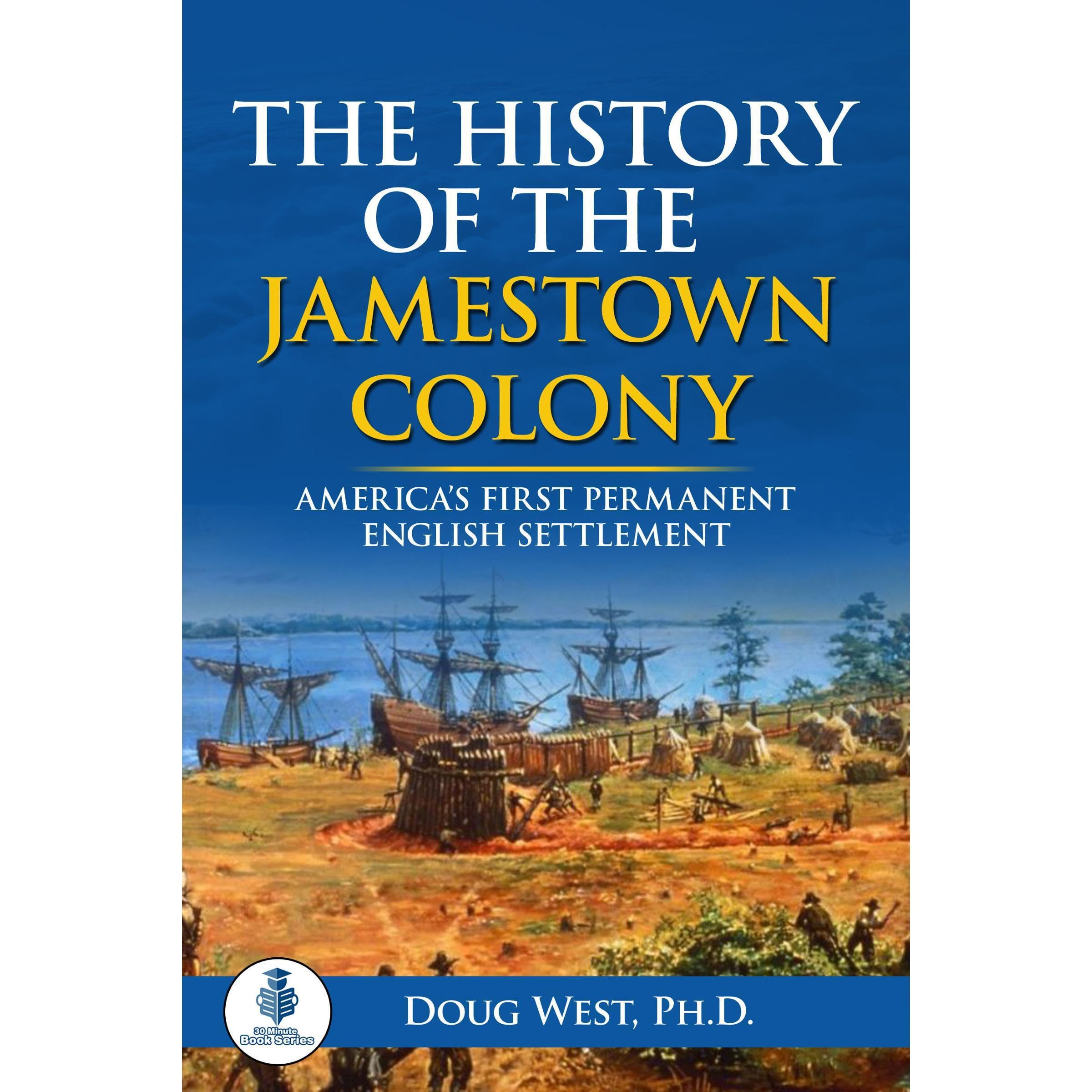 The History of the Jamestown Colony