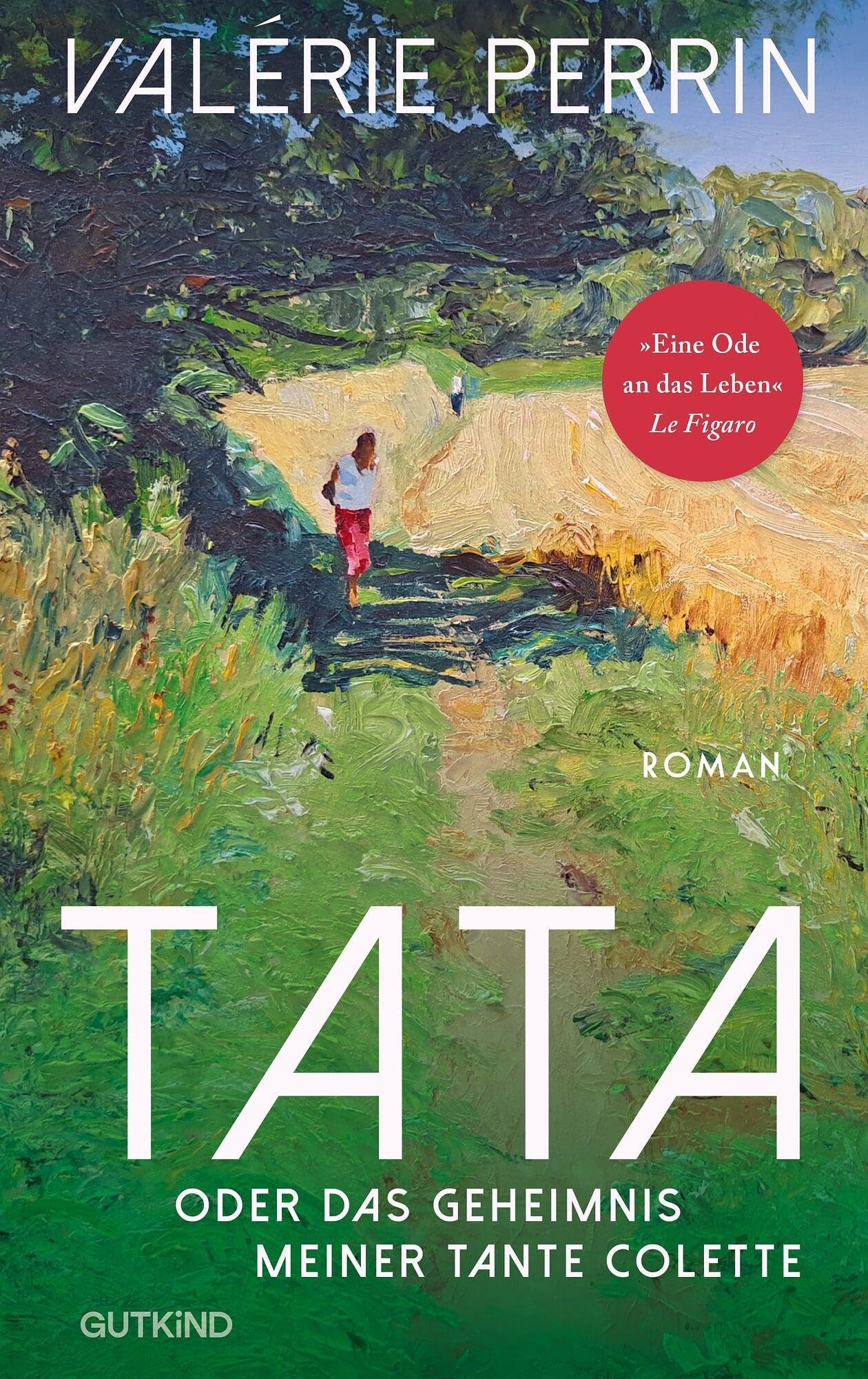 Tata: oder das Geheimnis meiner Tante Colette | Der fesselnde Bestseller über Familiengeheimnisse von Frankreichs meistgelesener Autorin Valérie Perrin