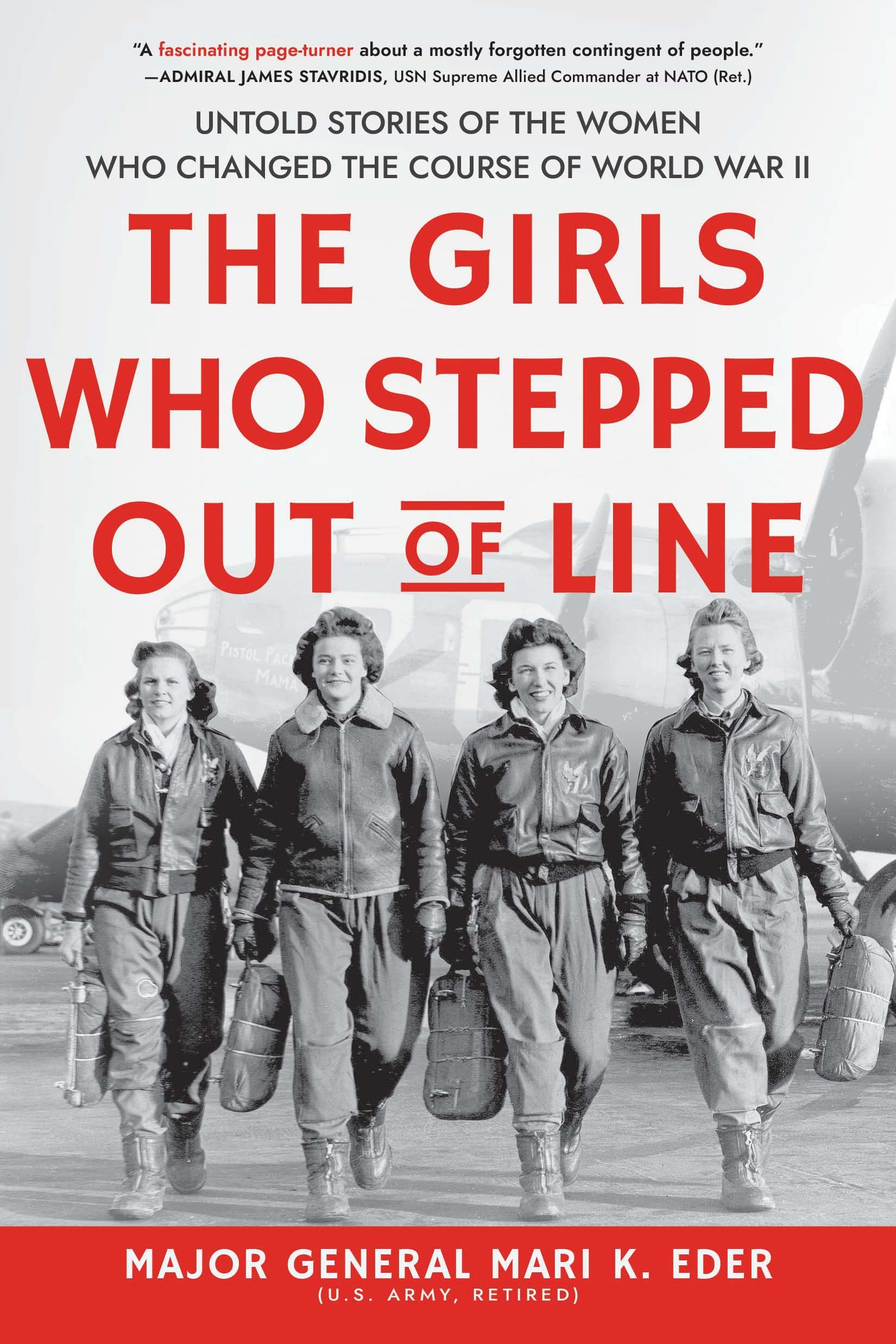 The Girls Who Stepped Out of Line: Unsung WWII Heroines Who Risked Everything for Freedom