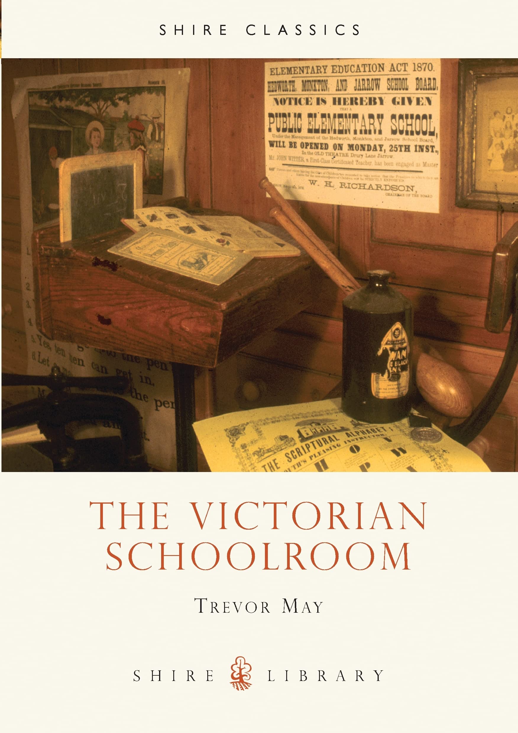Shire Library: Victorian Schoolroom by Trevor May (2008, Trade Paperback)