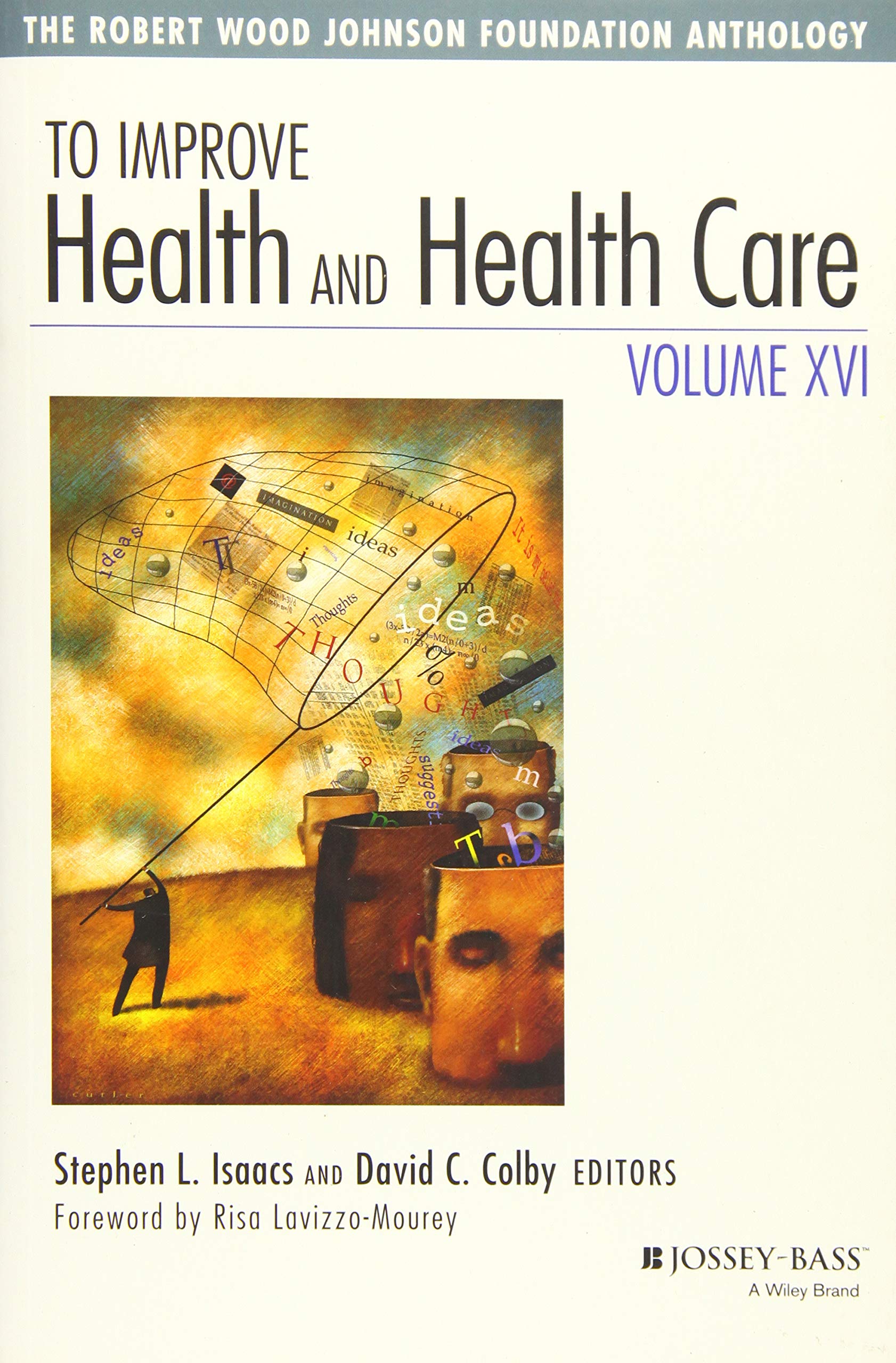 Buy To Improve Health and Health Care: The Robert Wood Johnson Foundation Anthology (The Robert) (Jossey-Bass Public Health) — BookShops.in
