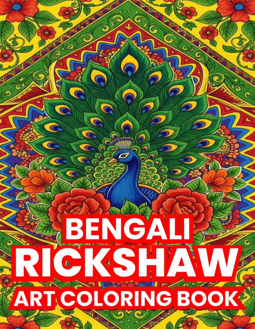 Bengali Rickshaw Art Coloring Book: Traditional Folk Art of Bangladesh