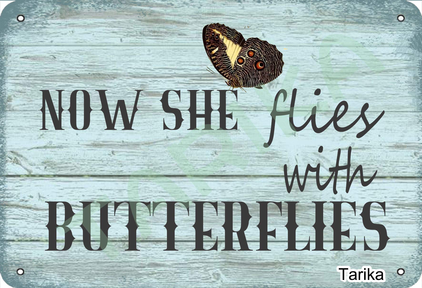 Now she Flies with Butterflies-Vintage Metal Tin Sign Warning Sign Gift Garden Yard Sign Festival Decoration Family Farm Garage Art Wall Sign 12x16inch