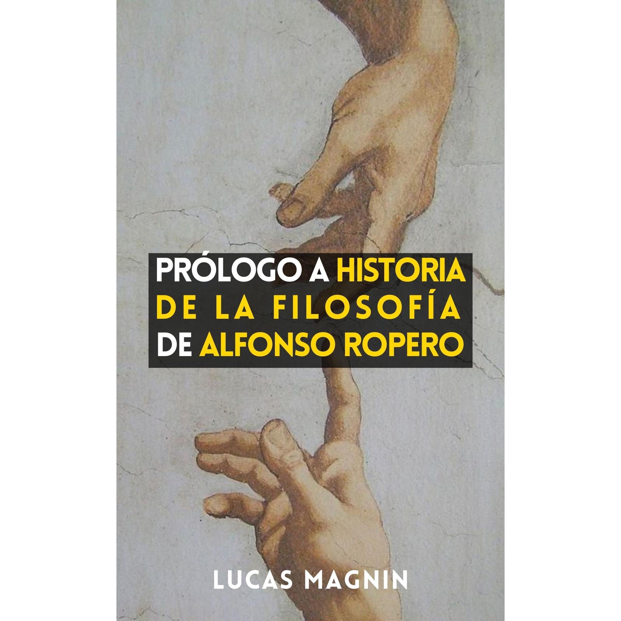 Prólogo a "Historia de la Filosofía en relación con la Teología" de Alfonso Ropero