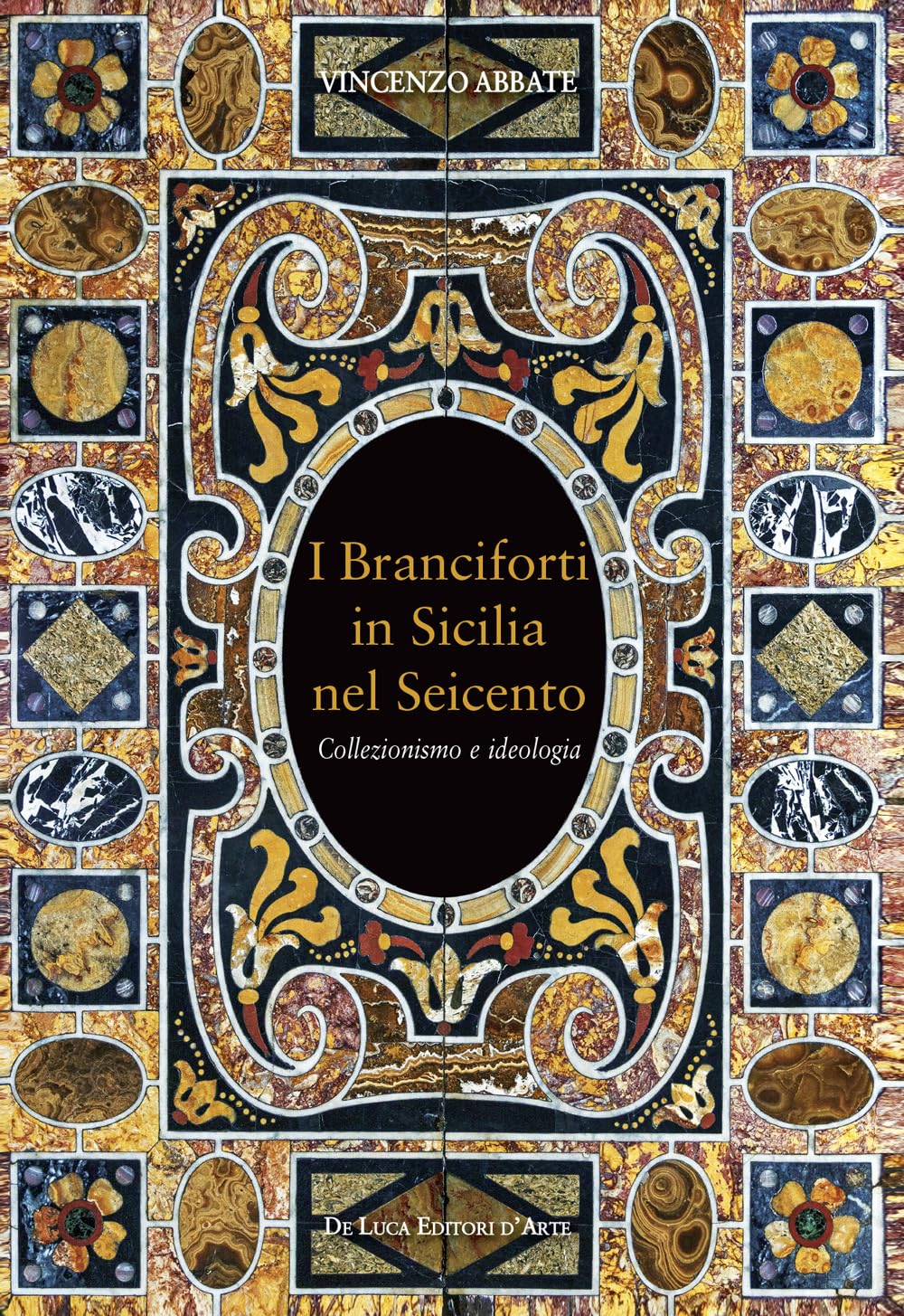 I Branciforti In Sicilia Nel Seicento. Collezionismo E Ideologia - 4