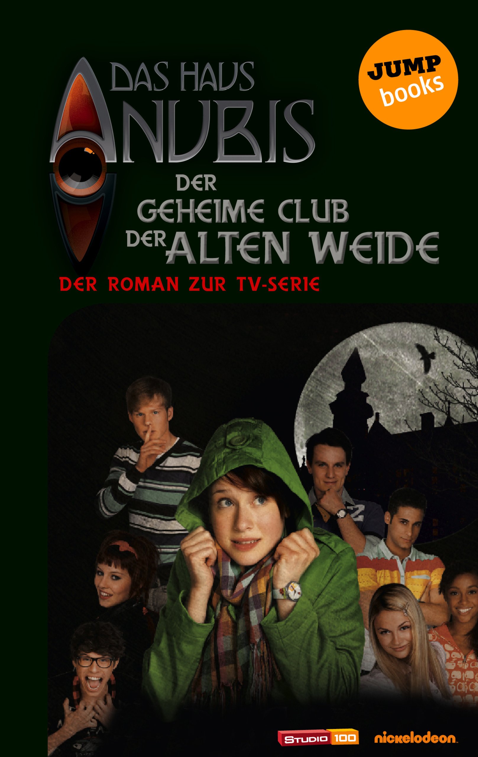 Der geheime Club der Alten Weide (Das Haus Anubis #1)