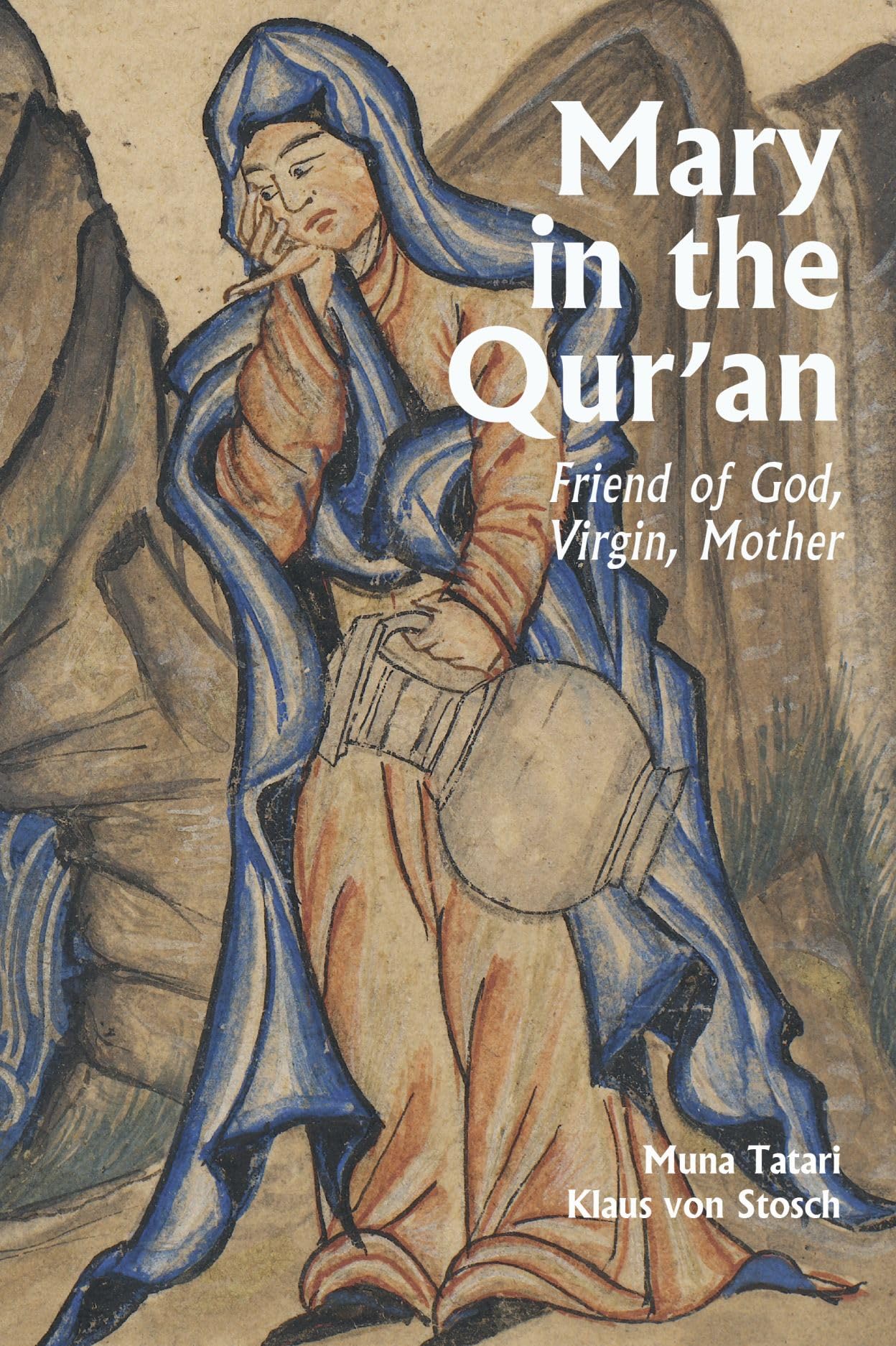Buy Mary in the Qur'an: Friend of God — BookShops.in