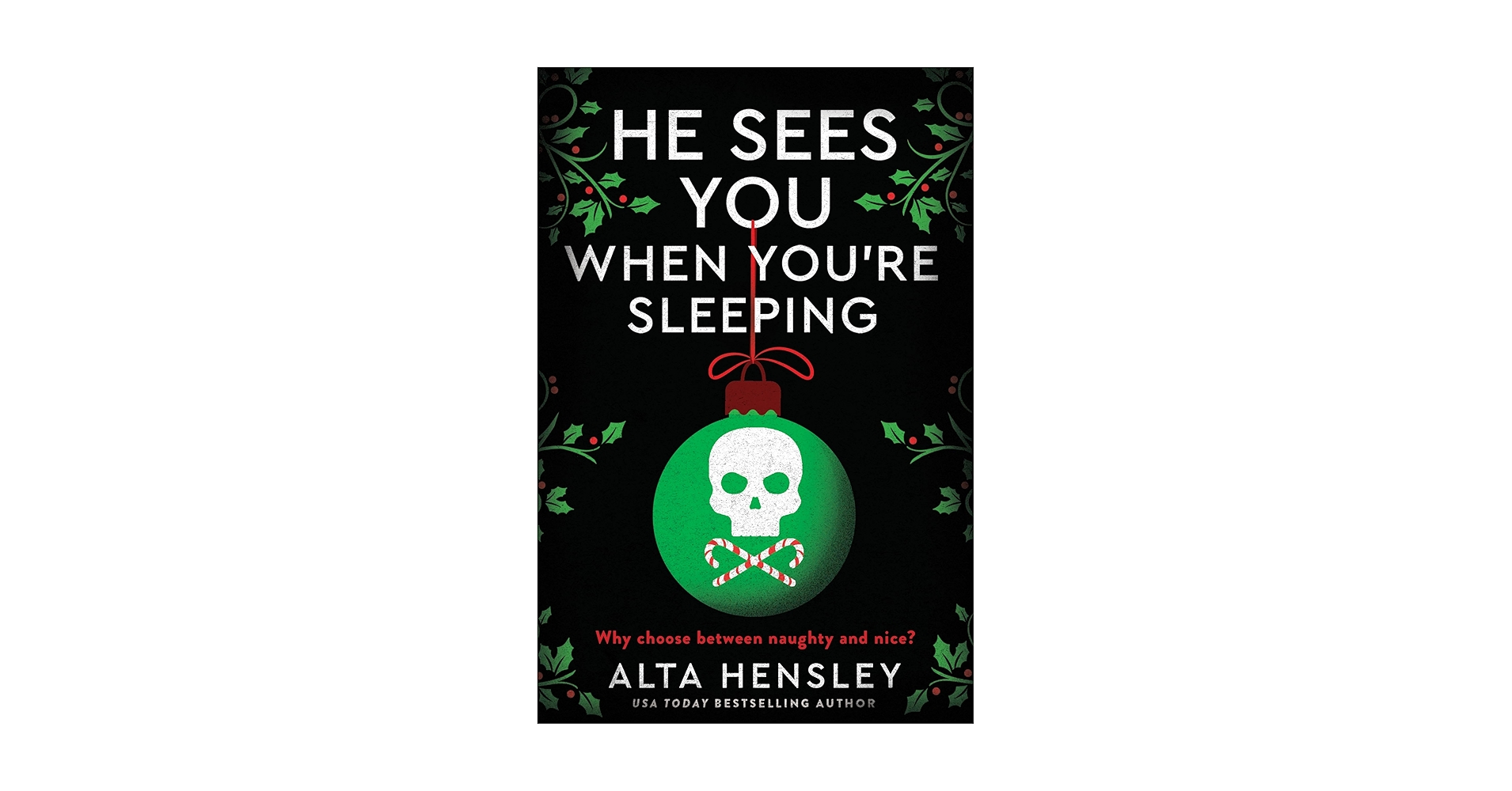 He Sees You When You're Sleeping: A Dark and Steamy Holiday