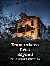 Encounters from Beyond: True Ghost Stories Encounters from Beyond: True Ghost Stories