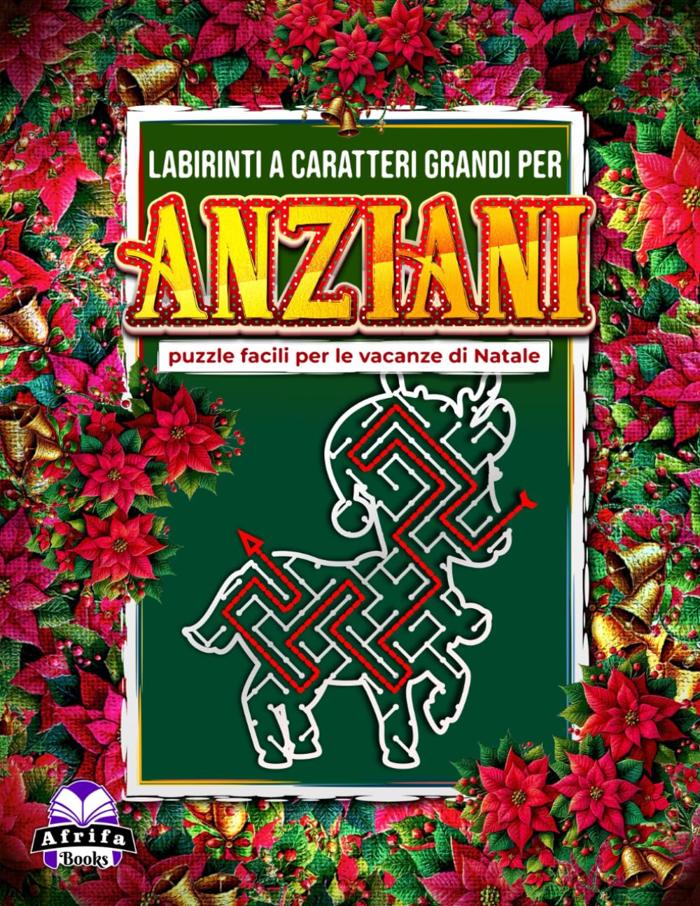 Labirinti a caratteri grandi per anziani: puzzle facili per le vacanze di Natale, libro di labirinti a caratteri grandi per adulti e anziani: Giochi di memoria festivi divertenti e rilassanti