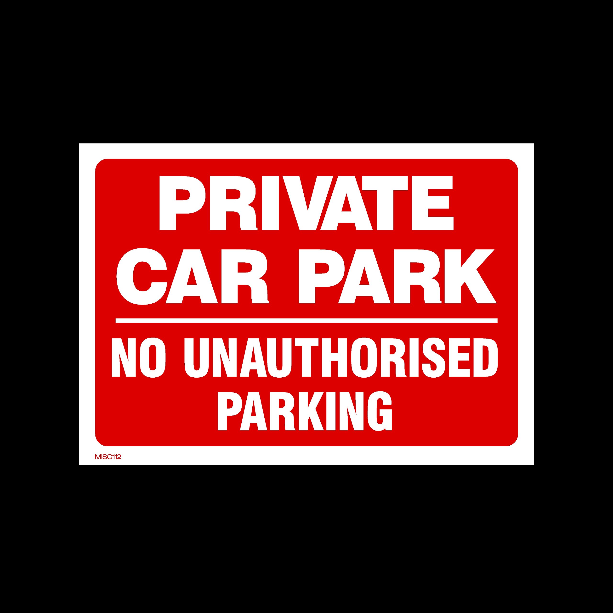 Ussp&S Private Car Park - No Unauthorised Parking Plastic Sign (Misc112) - No Parking, Private Property, Access, Disabled Parking, Vehicle, Warning