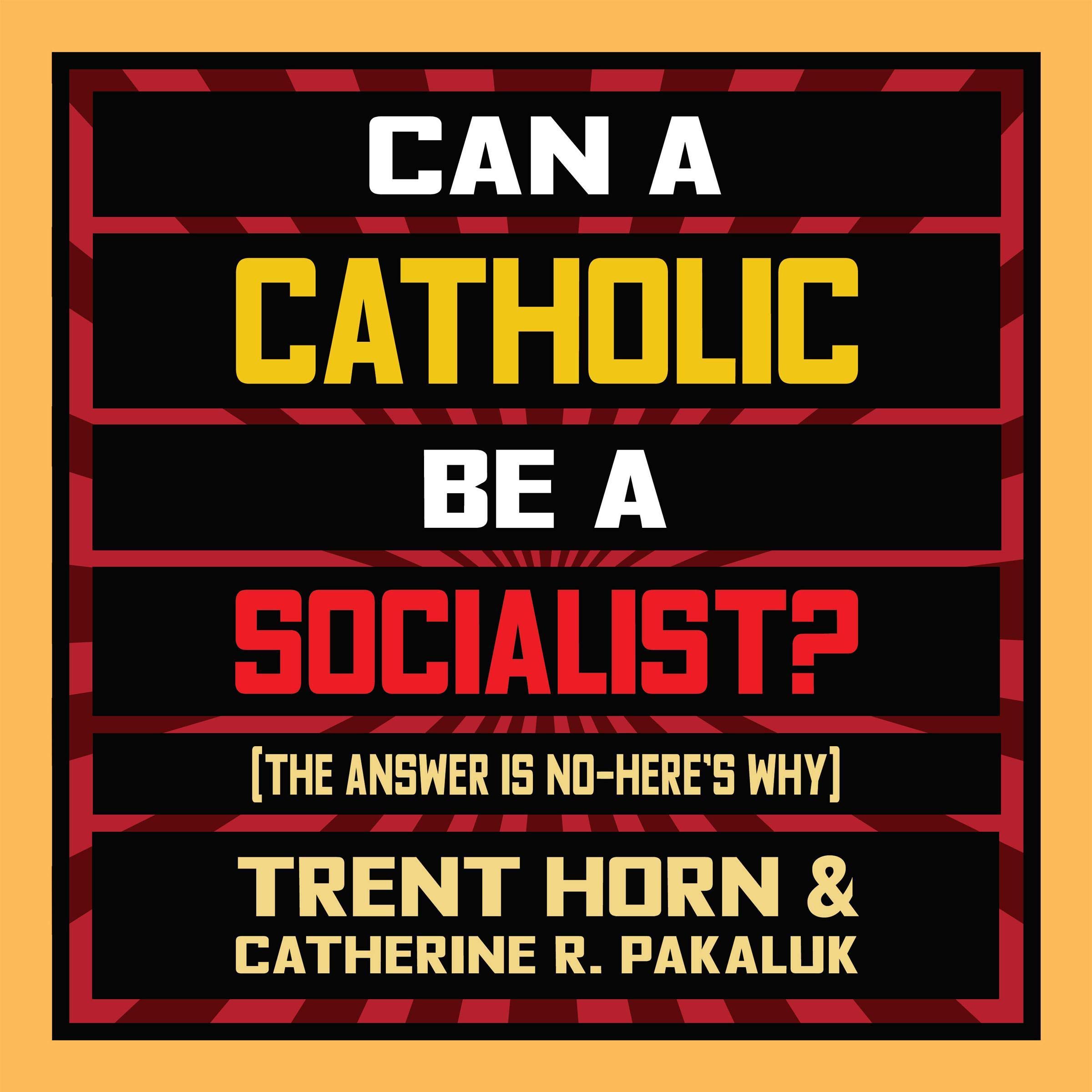 Can a Catholic Be a Socialist?