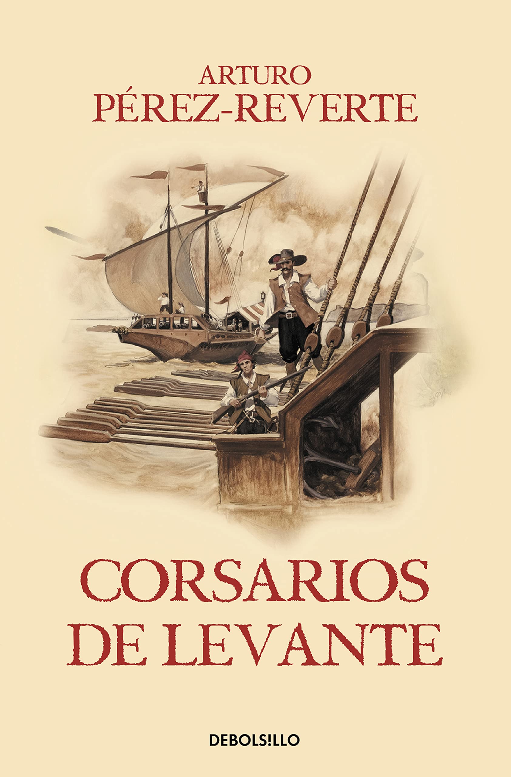 Corsarios de Levante / Pirates of the Levant: 6 (Las aventuras del Capitán Alatriste)