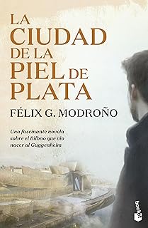 La ciudad de la piel de plata (Trilogía de Bilbao)