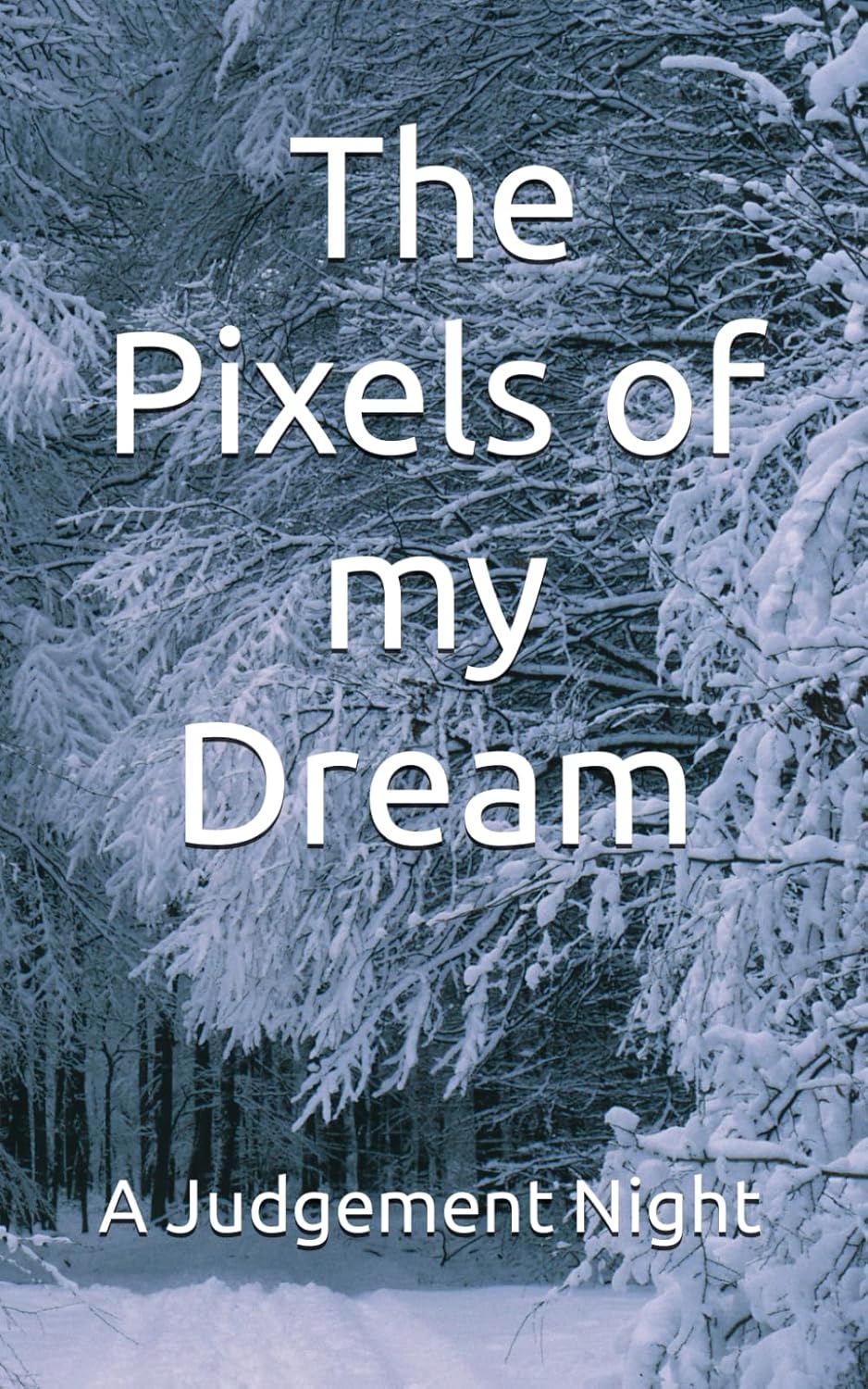 The Pixels of my Dream: A Judgement Night