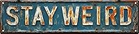 Aimlayton Stay Weird Retro Metal Tin Sign - Funny Horror Theme Wall Decor for Bar, Home, Dorm, Man Cave - 16x4 Inch Vintage Tin