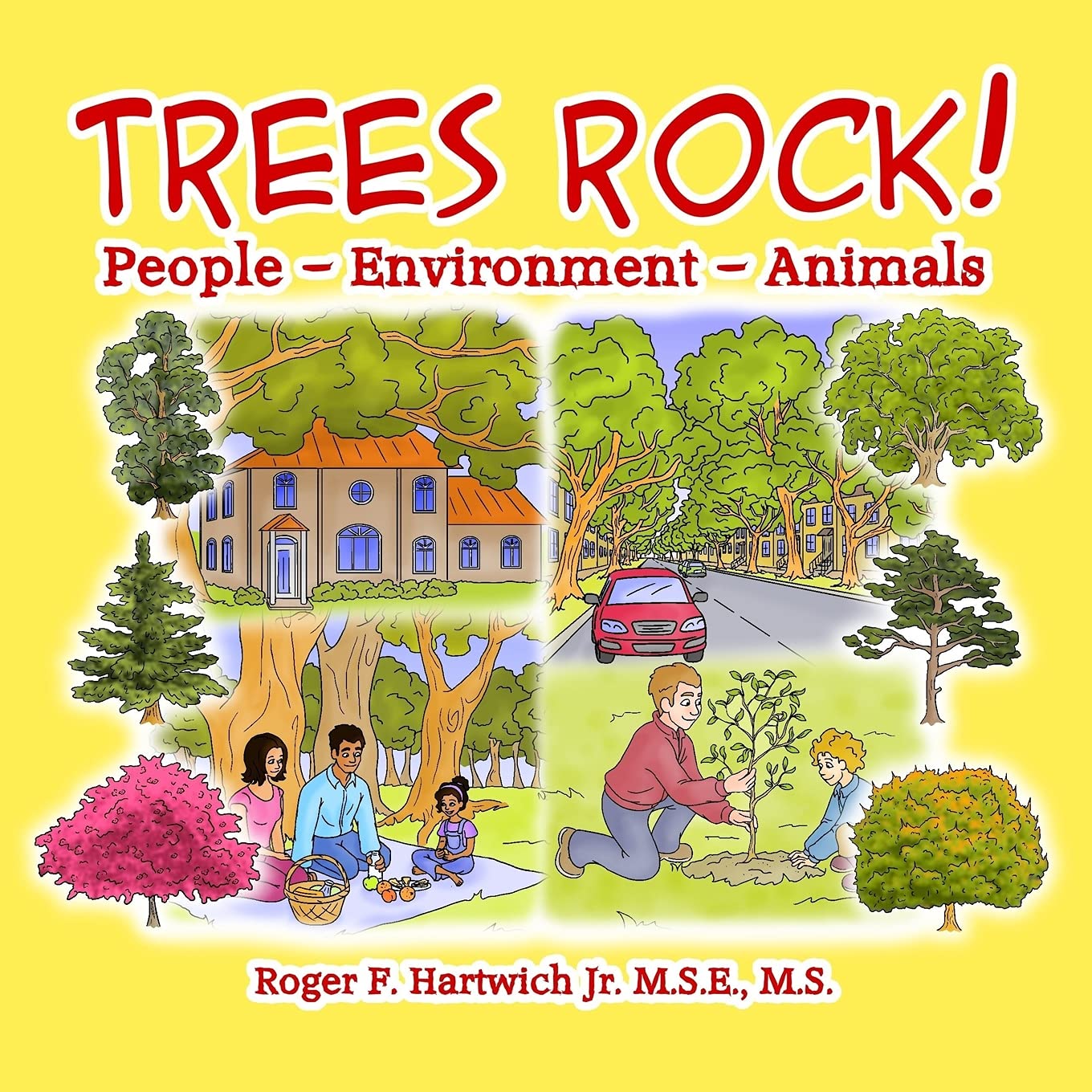 Trees Rock!: People - Environment - Animals