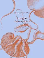 A origem das espécies por meio de seleção natural: ou A preservação das raças favorecidas na luta pela vida