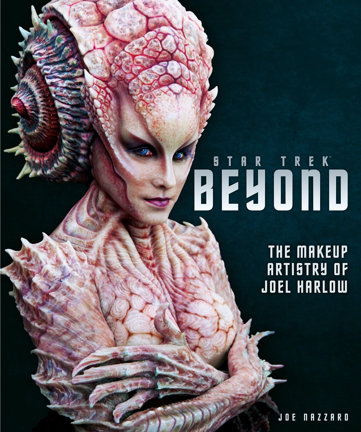 Star Trek Beyond 🖖 The Makeup Artistry of Joel Harlow Hardback Titan Art Book