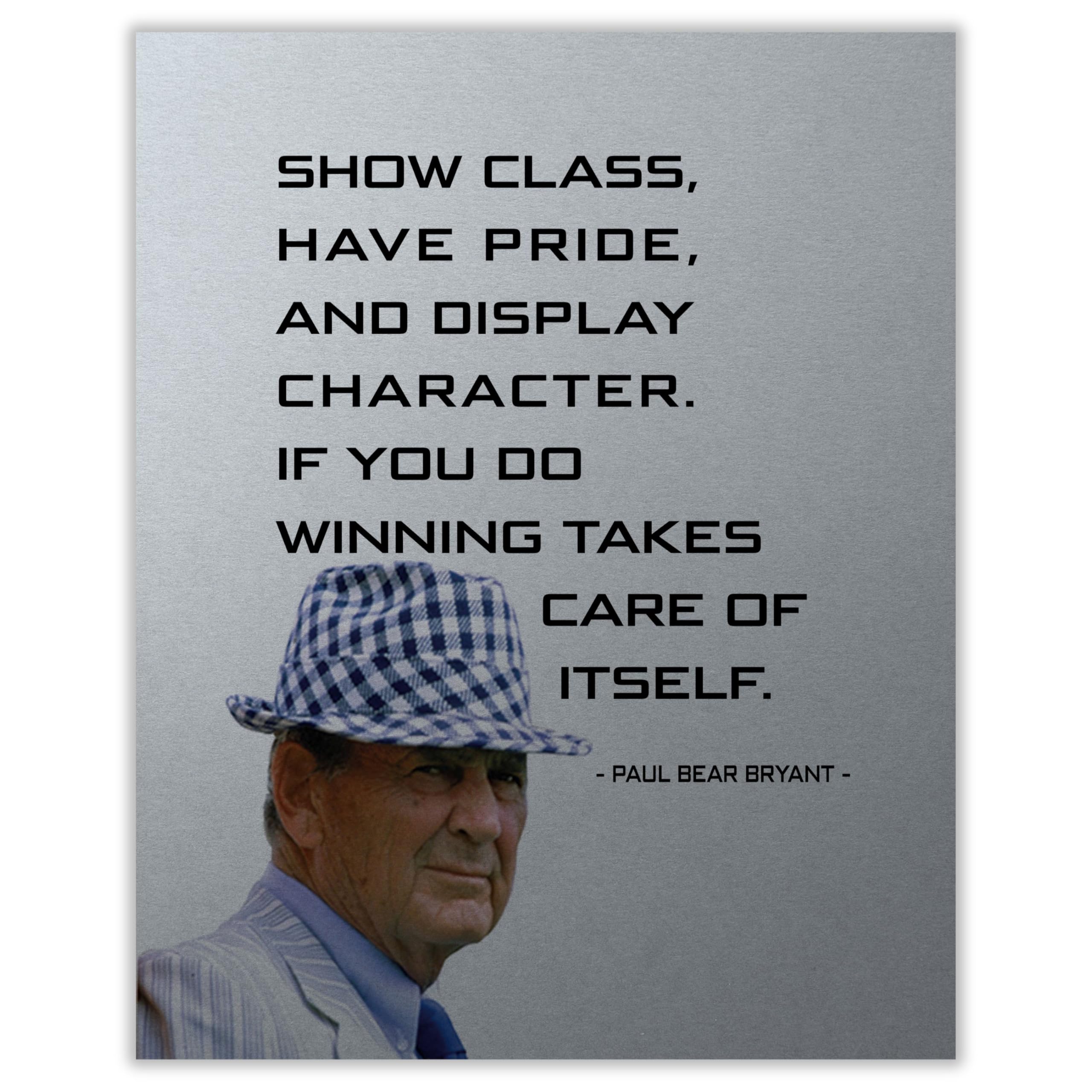 Paul Bear Bryant "Show Class" Quote - Motivational Wall Art Decor, Inspirational Typography Print for Office, Gym, Classroom, Coach Gift for Athletes