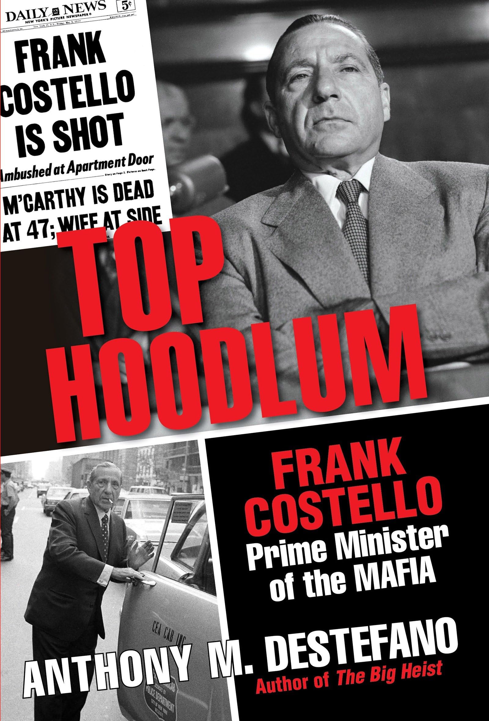 Top Hoodlum: Frank Costello, Prime Minister of the Mafia Hardcover – June 26, 2018