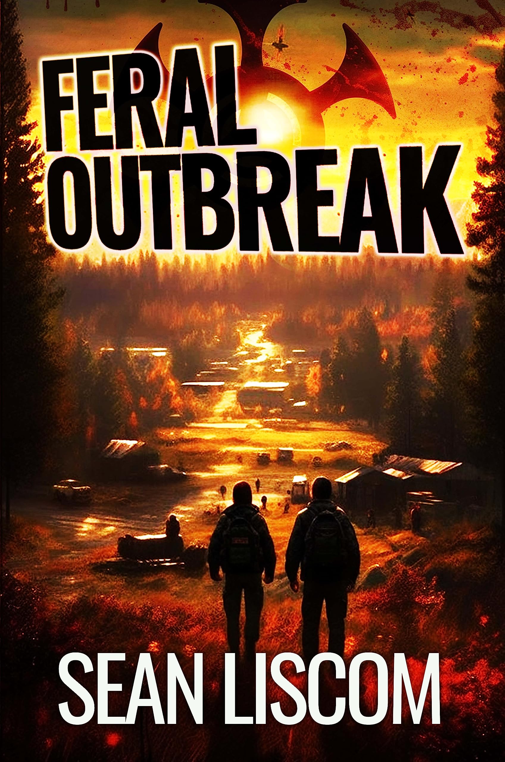 Feral Outbreak: A Post-Apocalyptic Thriller