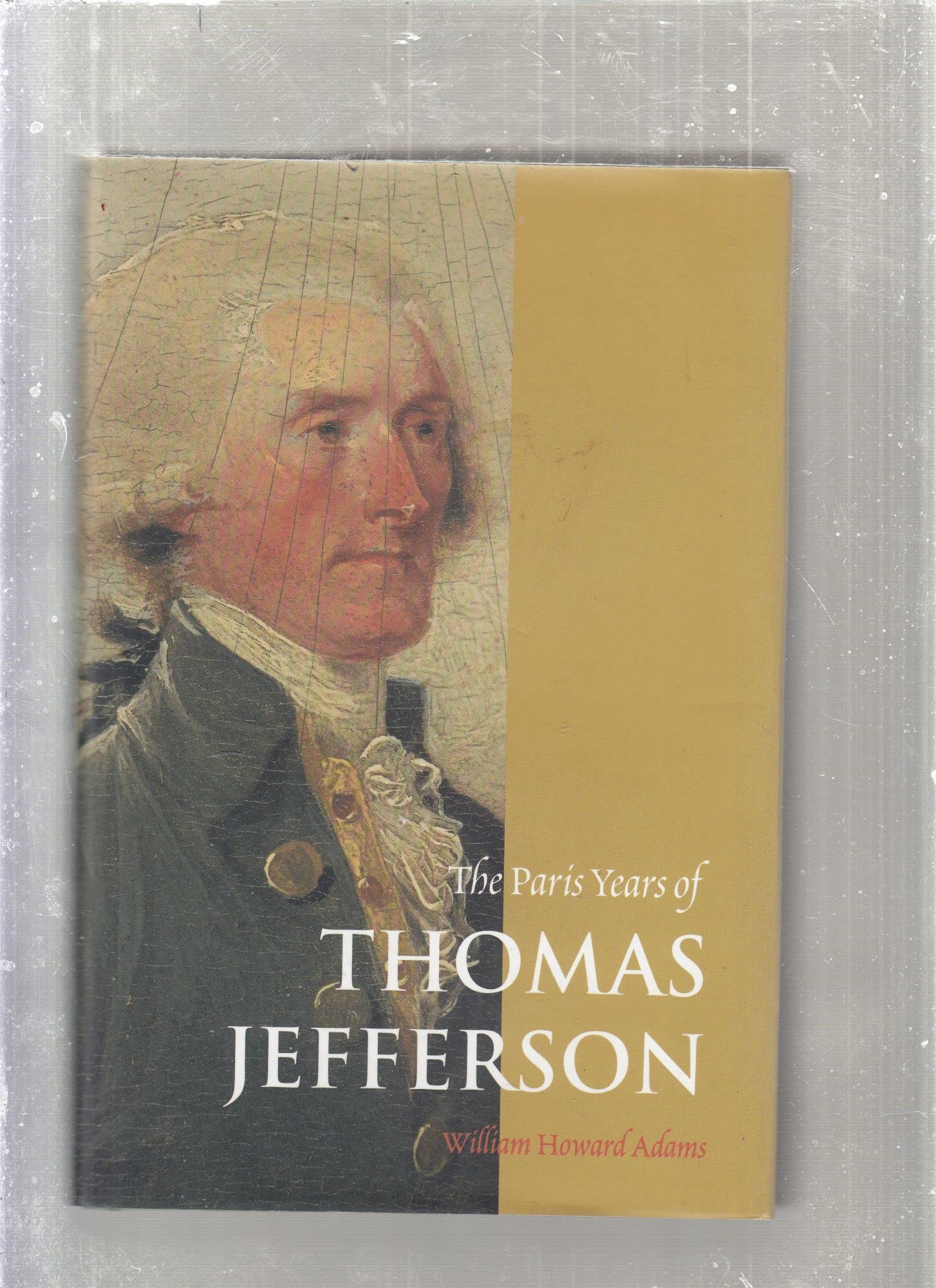 The Paris Years of Thomas Jefferson