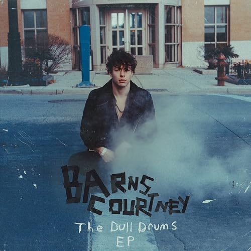 The Dull Drums Ep By Barns Courtney On Amazon Music Amazon Com