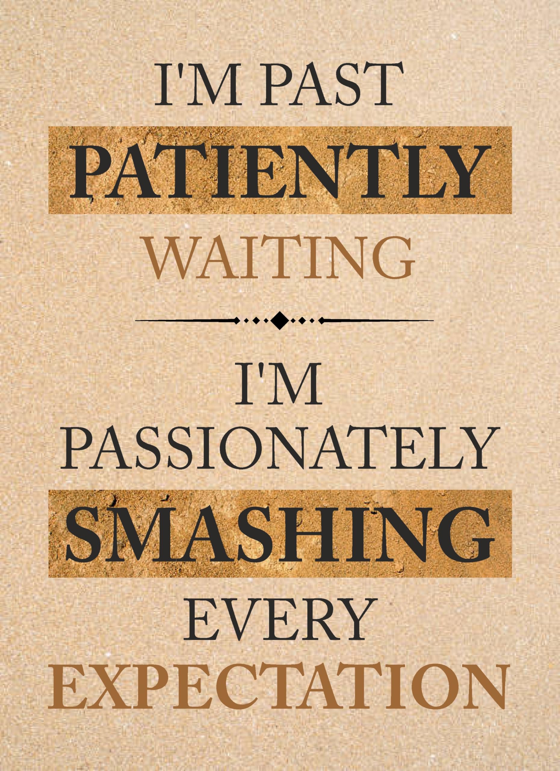 "Smashing Every Expectation Quotes 9.25 by 12.8 in Black Fiber Frame – view 5