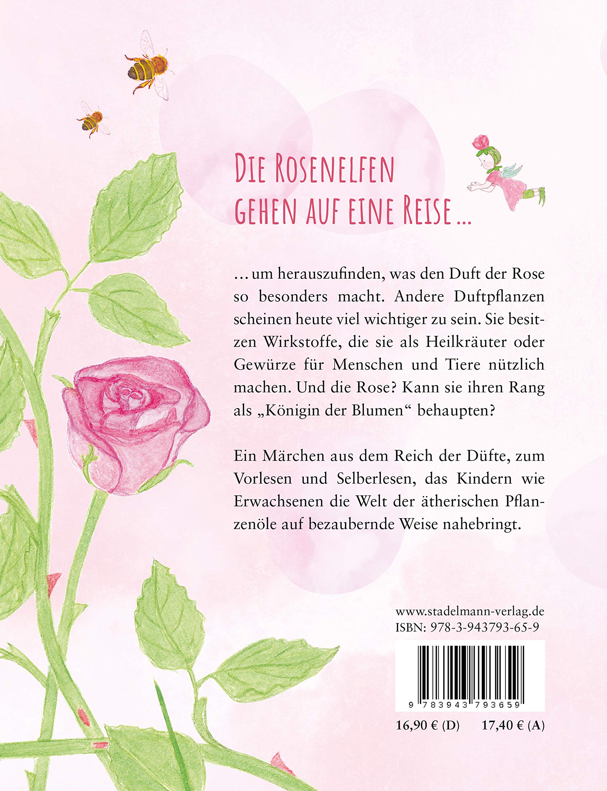 Der Duft der Rose. Ein Märchen aus dem Reich der Düfte. Ausgezeichnet mit dem Deutschen Gartenbuchpreis - Bestes Kinderbuch 2020!