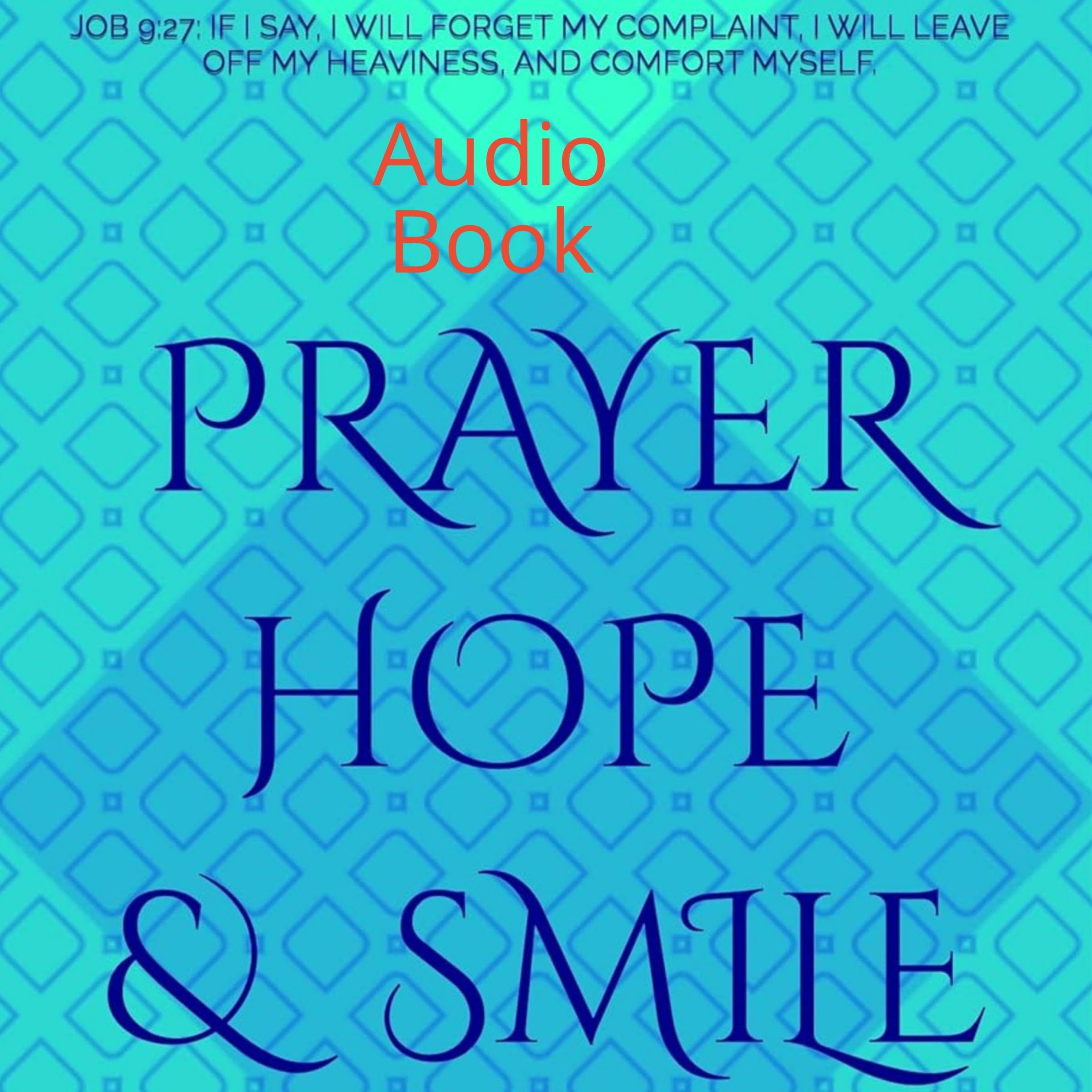 Prayer Hope and a Smile