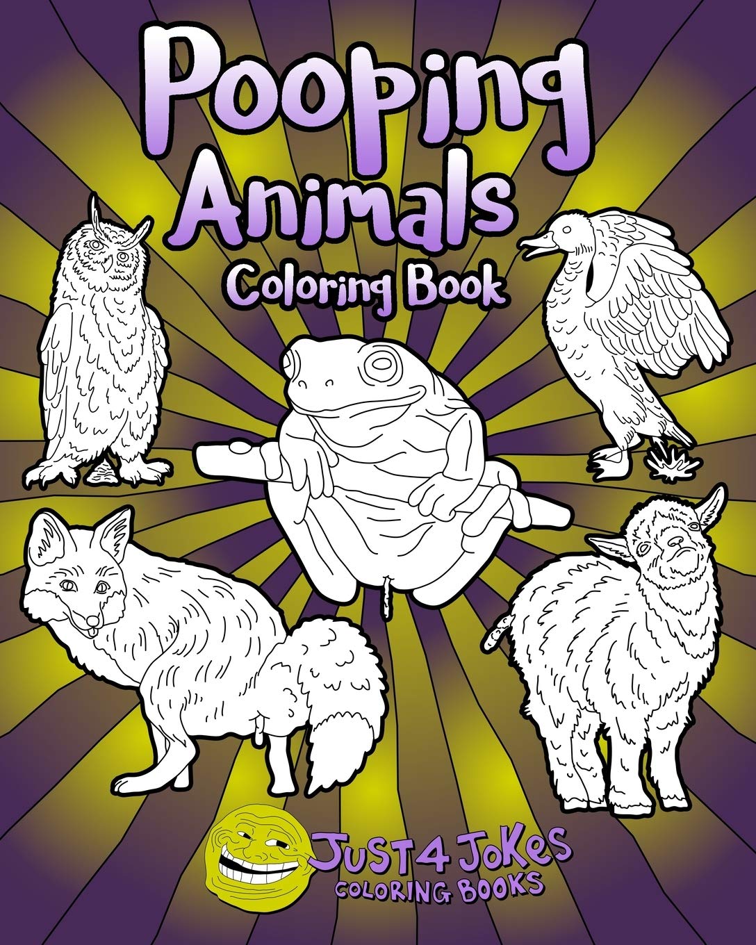 Pooping Animals: A Funny and Inappropriate Poop Coloring Book for t
